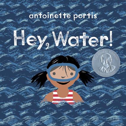 Hey, Water! - Antoinette Portis - ebook