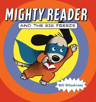 Mighty Reader and the Big Freeze - Will Hillenbrand - cover
