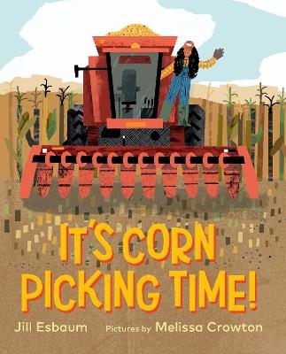 It's Corn Picking Time! - Jill Esbaum - cover