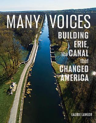 Many Voices: Building Erie, The Canal That Changed America - Laurie Lawlor - cover