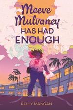 Maeve Mulvaney Has Had Enough