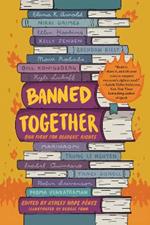 Banned Together: Our Fight for Readers' Rights
