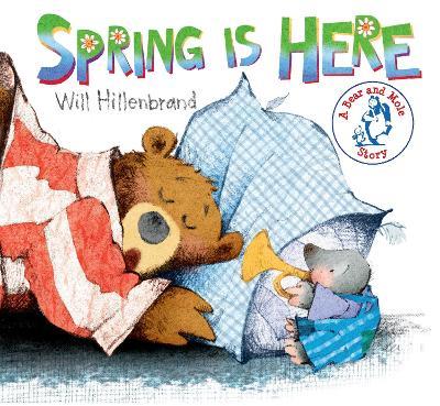 Spring is Here: A Bear and Mole Story - Will Hillenbrand - cover