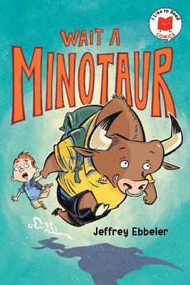 Wait a Minotaur - Jeffrey Ebbeler - cover