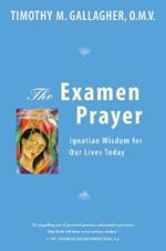 Examen Prayer: Ignatian Wisdom for Our LivesToday