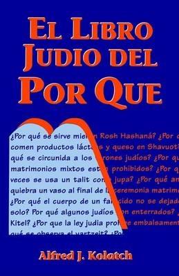 El Libro Judio del Por Que - Alfred J Kolatch - cover