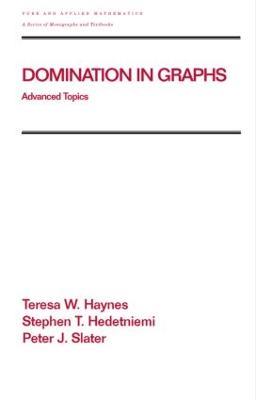 Domination in Graphs: Volume 2: Advanced Topics - Teresa W. Haynes,Stephen Hedetniemi,Peter Slater - cover