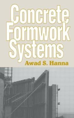 Concrete Formwork Systems - Awad S. Hanna - cover