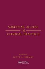 Vascular Access in Clinical Practice