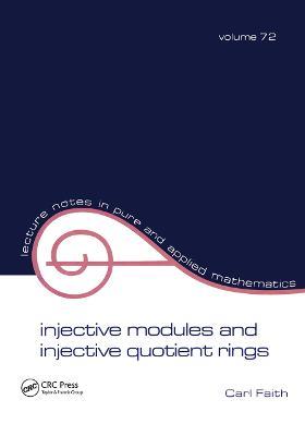 Injective Modules and Injective Quotient Rings - Carl Faith - cover