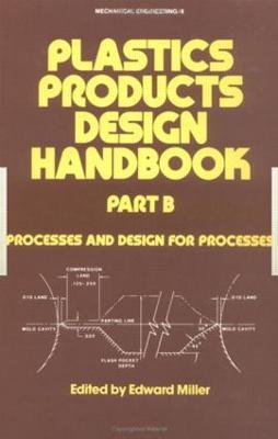 Plastics Products Design Handbook - Edward Miller - cover