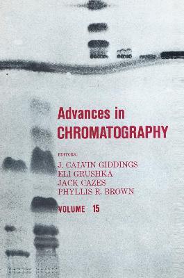 Advances in Chromatography: Volume 15 - cover