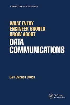What Every Engineer Should Know about Data Communications - cover