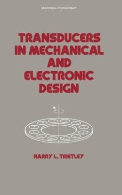 Transducers in Mechanical and Electronic Design - Harry I. Trietley - cover