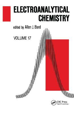 Electroanalytical Chemistry: A Series of Advances: Volume 17 - cover