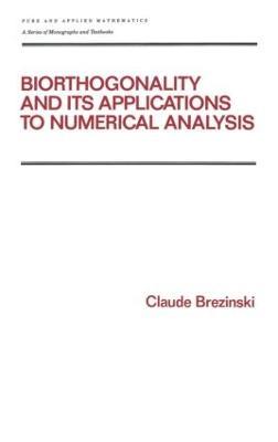 Biorthogonality and its Applications to Numerical Analysis - Claude Brezinski - cover