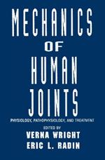 Mechanics of Human Joints: Physiology: Pathophysiology, and Treatment