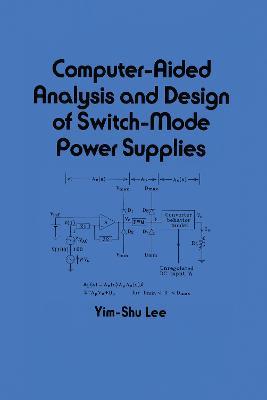 Computer-Aided Analysis and Design of Switch-Mode Power Supplies - Lee - cover