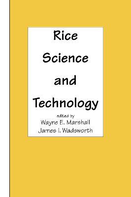 Rice Science and Technology - Wayne E Marshall,James I. Wadsworth - cover