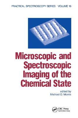 Microscopic and Spectroscopic Imaging of the Chemical State - Michael D. Morris - cover