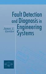 Fault Detection and Diagnosis in Engineering Systems