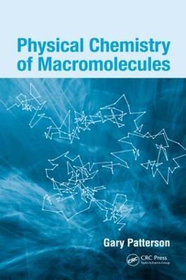 Physical Chemistry of Macromolecules - Gary Patterson - cover