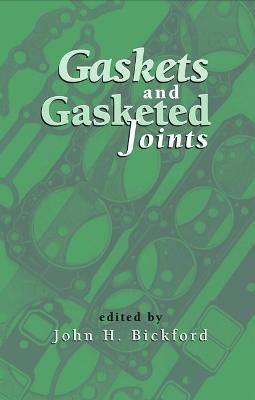 Gaskets and Gasketed Joints - John Bickford - cover