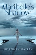 Maribelle's Shadow: A Novel