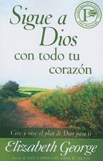 Sigue a Dios Con Todo Tu Corazon
