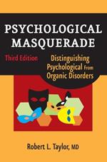 Psychological Masquerade: Distinguishing Psychological from Organic Disorders