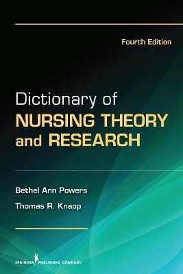 Dictionary of Nursing Theory and Research - Bethel Ann Powers,Thomas Knapp - cover