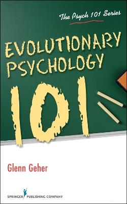 Evolutionary Psychology 101 - Glenn Geher - cover