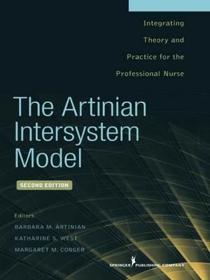 The Artinian Intersystem Model: Integrating Theory and Practice for the Professional Nurse - cover