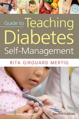 Nurses' Guide to Teaching Diabetes Self-Management: Second Edition - Rita Girouard Mertig - cover