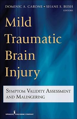 Mild Traumatic Brain Injury: Symptom Validity Assessment and Malingering - cover
