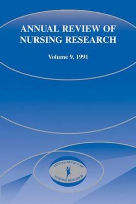 Annual Review of Nursing Research, Volume 9, 1991: Focus on Chronic Illness and Long-Term Care - cover