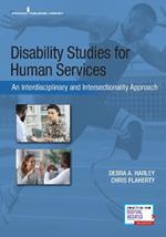 Disability Studies for Human Services: An Interdisciplinary and Intersectionality Approach