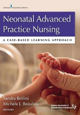 Neonatal Advanced Practice Nursing: A Case-Based Learning Approach - cover