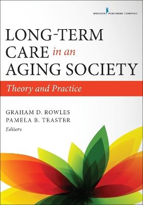 Long-Term Care in an Aging Society: Theory and Practice - cover