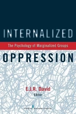 Internalized Oppression: The Psychology of Marginalized Groups - cover