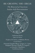Re-creating the Circle: The Renewal of American Indian Self-Determination