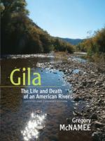 Gila: The Life and Death of an American River, Updated and Expanded Edition.