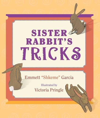 Sister Rabbit's Tricks - Emmett “Shkeme” Garcia,Victoria Pringle - ebook