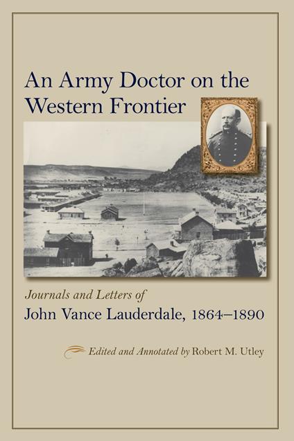 An Army Doctor on the Western Frontier