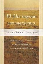 El feliz ingenio neomexicano: Felipe M. Chacón and Poesía y prosa