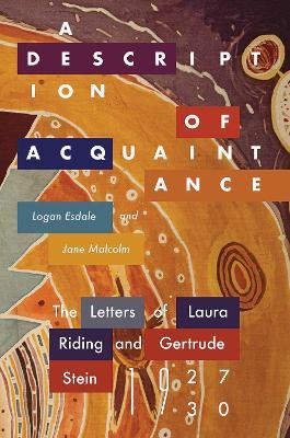 A Description of Acquaintance: The Letters of Laura Riding and Gertrude Stein, 1927-1930 - cover