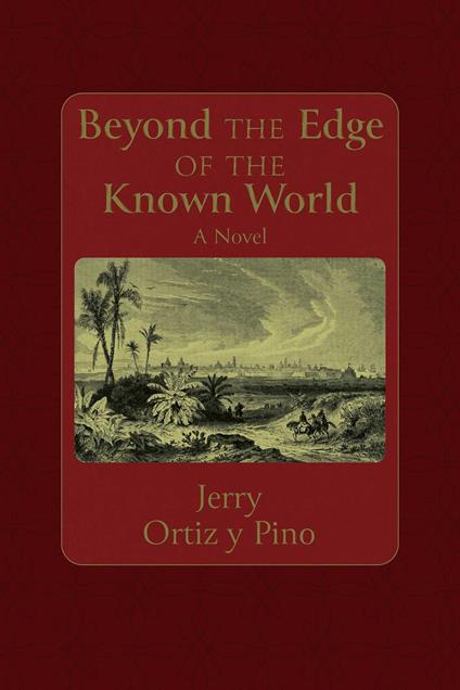 Beyond the Edge of the Known World