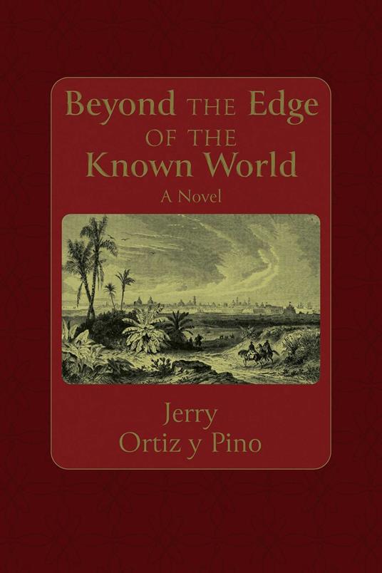 Beyond the Edge of the Known World
