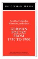 German Poetry from 1750 to 1900: Goethe, Holderlin, Nietzsche and others