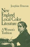 New England Local Color Literature: A Woman's Tradition - Josephine Donovan - cover